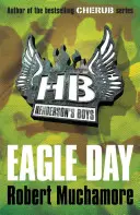 Henderson's Boys 2: Ziua vulturului - Henderson's Boys 2: Eagle Day