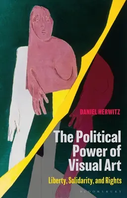 Puterea politică a artei vizuale: Libertate, solidaritate și drepturi - The Political Power of Visual Art: Liberty, Solidarity, and Rights