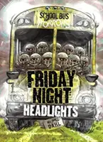 Friday Night Headlights (Dahl Michael (Autor)) - Friday Night Headlights (Dahl Michael (Author))