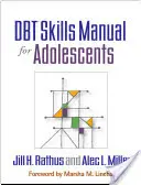Manual de competențe Dbt pentru adolescenți - Dbt Skills Manual for Adolescents
