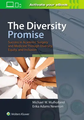 Promisiunea diversității: Succes în chirurgia și medicina academică prin diversitate, echitate și incluziune - The Diversity Promise: Success in Academic Surgery and Medicine Through Diversity, Equity, and Inclusion