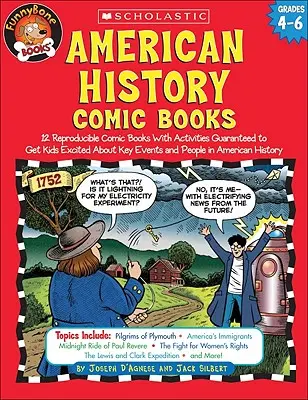 Cărți desenate de istorie americană: Twelve Reproducible Comic Books with Activities Guaranteed to Get Kids Excited about Key Events and People in American - American History Comic Books: Twelve Reproducible Comic Books with Activities Guaranteed to Get Kids Excited about Key Events and People in American