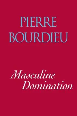 Dominația masculină - Masculine Domination