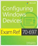 Examen Ref 70-697 Configurarea dispozitivelor Windows - Exam Ref 70-697 Configuring Windows Devices