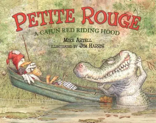 Petite Rouge: O Scufiță Roșie Cajun - Petite Rouge: A Cajun Red Riding Hood