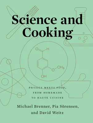 Știință și gătit: Fizica se întâlnește cu mâncarea, de la preparatul de casă la bucătăria înaltă - Science and Cooking: Physics Meets Food, from Homemade to Haute Cuisine