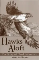 Hawks Aloft: Povestea muntelui Hawk - Hawks Aloft: The Story of Hawk Mountain