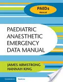 Manual de date de urgență anestezică pediatrică - Paediatric Anaesthetic Emergency Data Manual