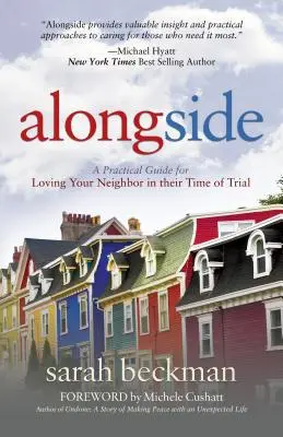 Alături: Un ghid practic pentru a-ți iubi aproapele în momentele de încercare - Alongside: A Practical Guide for Loving Your Neighbor in Their Time of Trial
