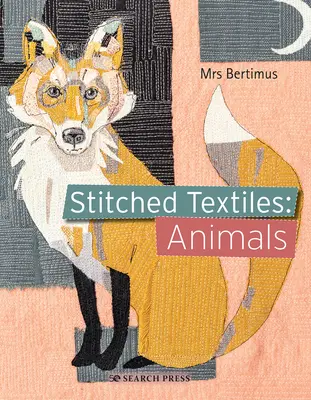 Textile cusute: Animale - Stitched Textiles: Animals