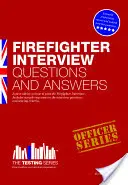 Întrebări și răspunsuri la interviul pentru pompieri - Firefighter Interview Questions and Answers