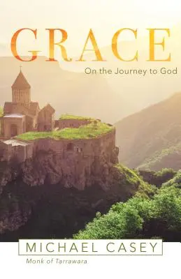 Harul: În călătoria spre Dumnezeu - Grace: On the Journey to God