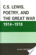 C.S. Lewis, Poezia și Marele Război 1914-1918 - C.S. Lewis, Poetry, and the Great War 1914-1918