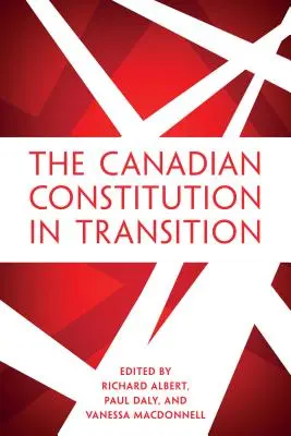 Constituția canadiană în tranziție - The Canadian Constitution in Transition