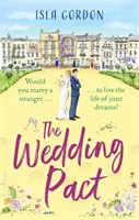 Pact de nuntă - o poveste de dragoste de vară emoționantă și hilară, perfectă pentru 2021! - Wedding Pact - a heart-warming and hilarious summer romance, perfect for 2021!