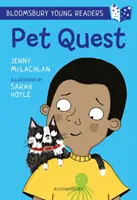 Pet Quest: Un tânăr cititor Bloomsbury - White Book Band - Pet Quest: A Bloomsbury Young Reader - White Book Band