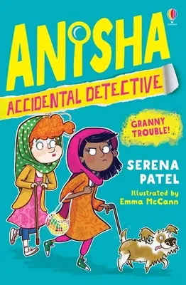 Anisha, detectiv accidental: Probleme cu bunica - Anisha, Accidental Detective: Granny Trouble