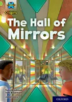 Project X Origins: Lime+ Book Band, Oxford Level 12: Sala Oglinzilor - Project X Origins: Lime+ Book Band, Oxford Level 12: The Hall of Mirrors