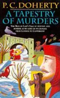 Tapestry of Murders (Canterbury Tales Mysteries, Book 2) - Teroare și intrigă în Anglia medievală - Tapestry of Murders (Canterbury Tales Mysteries, Book 2) - Terror and intrigue in medieval England
