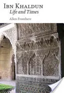 Ibn Khaldun: Viața și epoca - Ibn Khaldun: Life and Times