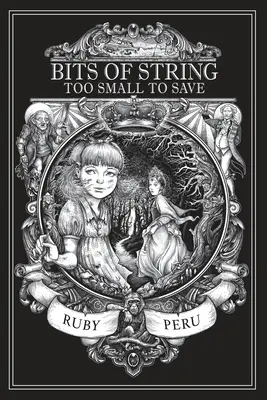 Bucăți de sfoară prea mici pentru a fi salvate - Bits of String Too Small to Save