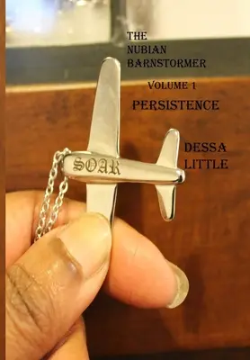The Nubian Barnstormer Volumul 1 Persistență - The Nubian Barnstormer Volume 1 Persistence