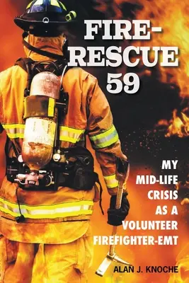 Fire-Rescue 59: Criza mea la mijlocul vieții ca pompier voluntar-EMT - Fire-Rescue 59: My Mid-Life Crisis as a Volunteer Firefighter-EMT