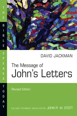Mesajul scrisorilor lui Ioan - The Message of John's Letters