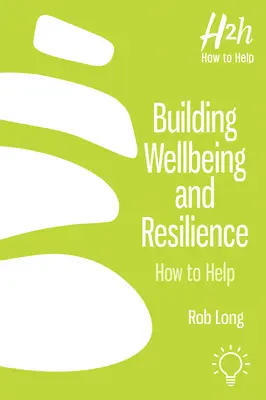 Construirea bunăstării și rezilienței: Cum să ajutăm - Building Wellbeing and Resilience: How to Help