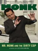 Domnul Monk și polițistul murdar (Mr. Monk and the Dirty Cop) - Mr. Monk and the Dirty Cop