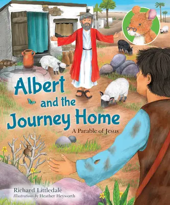 Albert și călătoria spre casă - O parabolă a lui Iisus - Albert and the Journey Home - A Parable of Jesus