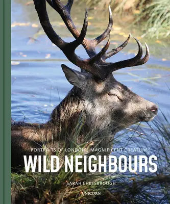 Wild Neighbours: Portrete ale creaturilor magnifice ale Londrei - Wild Neighbours: Portraits of London's Magnificent Creatures