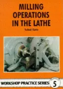 Operații de frezare la strung - Milling Operations in the Lathe