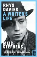 Rhys Davies: Viața unui scriitor - Rhys Davies: A Writer's Life
