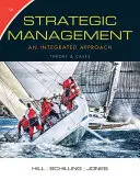 Management strategic: Theory & Cases - An Integrated Approach [Hill Charles (University of Washington) - Strategic Management: Theory & Cases - An Integrated Approach (Hill Charles (University of Washington))