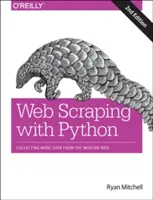 Web Scraping cu Python: Colectarea mai multor date de pe web-ul modern - Web Scraping with Python: Collecting More Data from the Modern Web