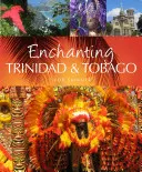 Încântătoarea Trinidad și Tobago - Enchanting Trinidad & Tobago