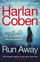 Run Away - de la creatorul bestsellerului nr. 1 al seriei de succes Netflix The Stranger - Run Away - from the #1 bestselling creator of the hit Netflix series The Stranger