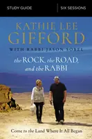Ghidul de studiu The Rock, the Road, and the Rabbi: Vino pe tărâmul unde a început totul - The Rock, the Road, and the Rabbi Study Guide: Come to the Land Where It All Began