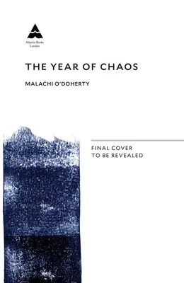 Anul haosului: Irlanda de Nord în pragul războiului civil, 1971-1972 - The Year of Chaos: Northern Ireland on the Brink of Civil War, 1971-72