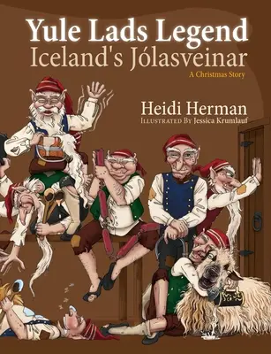 Legenda Yule Lads: Jlasveinar din Islanda - Yule Lads Legend: Iceland's Jlasveinar