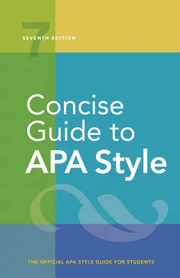 Ghid concis pentru stilul APA: Ediția a șaptea, oficială, cea mai nouă, 2020 Copyright - Concise Guide to APA Style: Seventh Edition, Official, Newest, 2020 Copyright