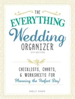 Organizatorul nunții: Liste de verificare, grafice și fișe de lucru pentru planificarea zilei perfecte! - The Everything Wedding Organizer: Checklists, Charts, and Worksheets for Planning the Perfect Day!