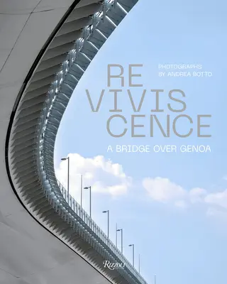Reviviscență: Un pod peste Genova - Reviviscence: A Bridge Over Genoa