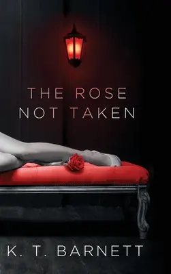 Trandafirul nu a fost luat - The Rose Not Taken