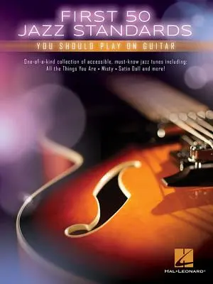 Primele 50 de standarde de jazz pe care ar trebui să le cânți la chitară - First 50 Jazz Standards You Should Play on Guitar