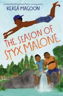 Sezonul lui Styx Malone - The Season of Styx Malone