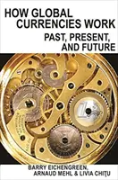 Cum funcționează valutele globale: Trecut, prezent și viitor - How Global Currencies Work: Past, Present, and Future