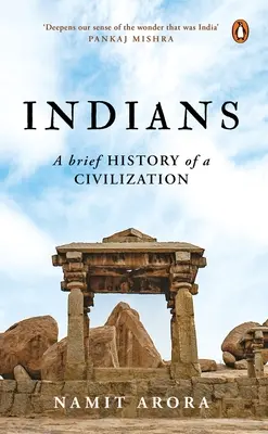 Indienii: O scurtă istorie a unei civilizații - Indians: A Brief History of a Civilization