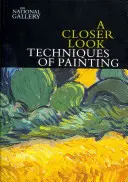 A Closer Look: Tehnici de pictură - A Closer Look: Techniques of Painting